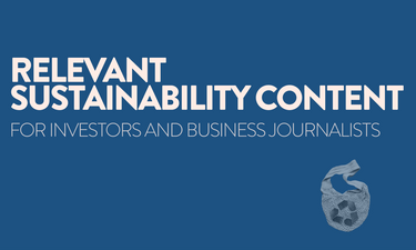 Relevant sustainability content for investors and business journalists